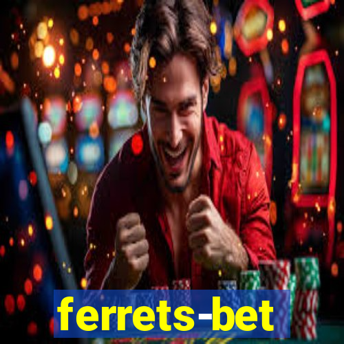 ferrets-bet