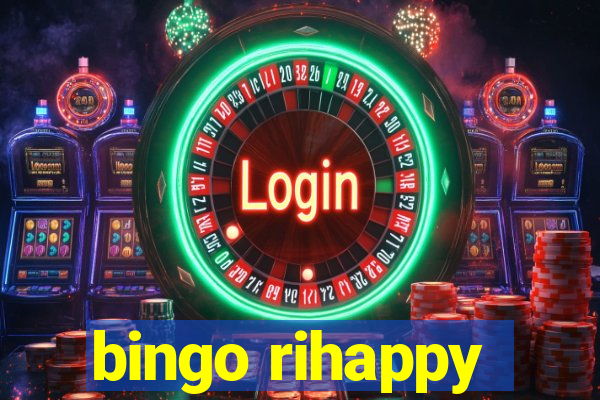 bingo rihappy