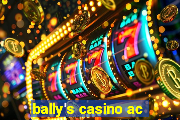 bally's casino ac