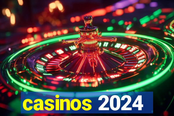 casinos 2024