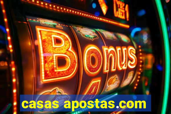 casas apostas.com