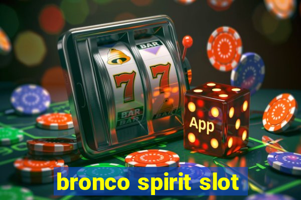 bronco spirit slot