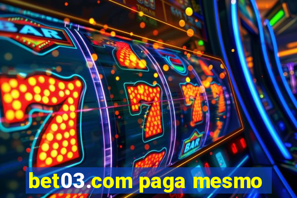 bet03.com paga mesmo