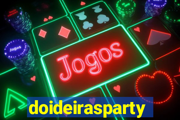 doideirasparty