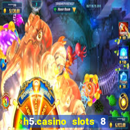 h5.casino slots 8 paga mesmo