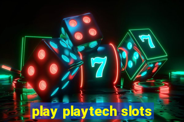 play playtech slots