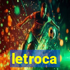 letroca