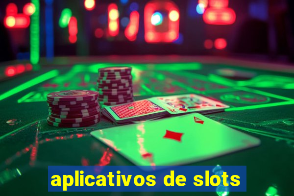 aplicativos de slots