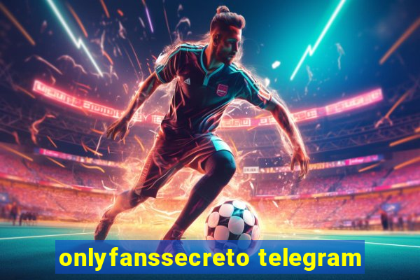 onlyfanssecreto telegram