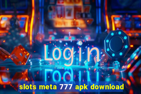 slots meta 777 apk download