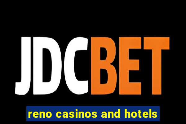 reno casinos and hotels