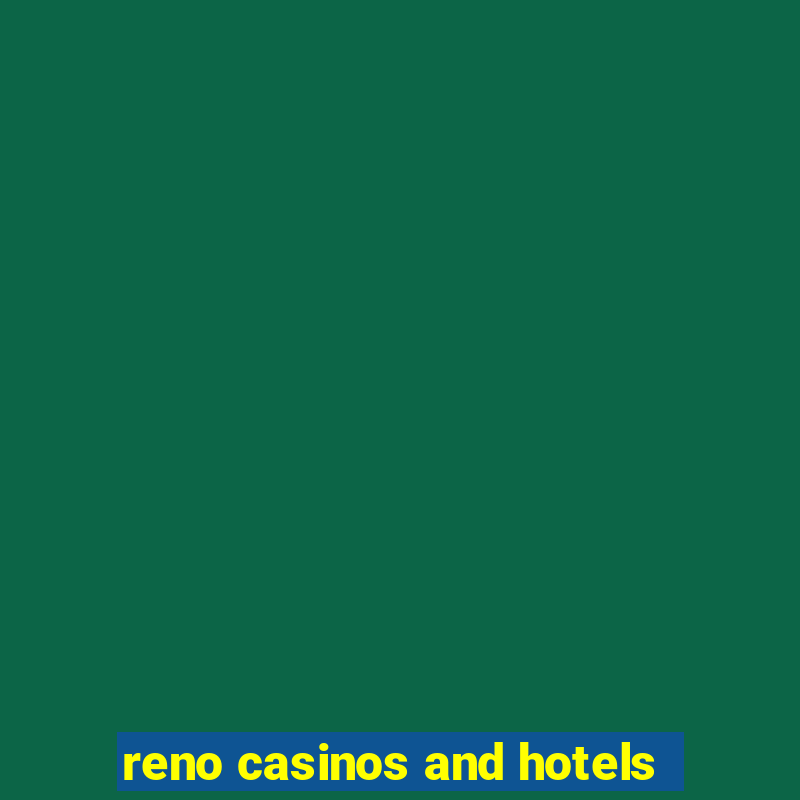 reno casinos and hotels