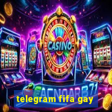 telegram fifa gay