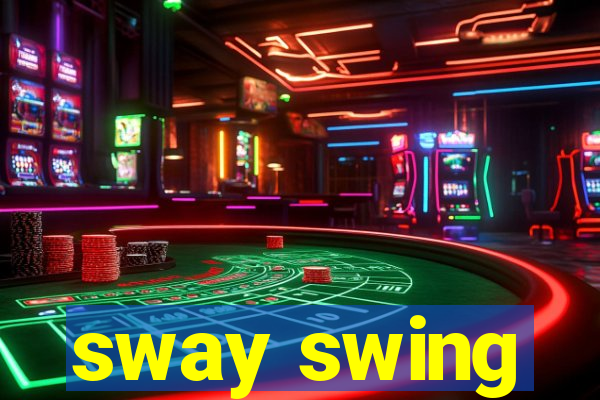 sway swing