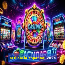 artilharia espanhol 2024