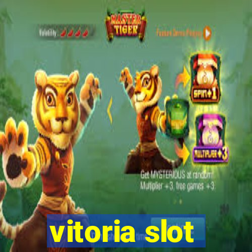 vitoria slot