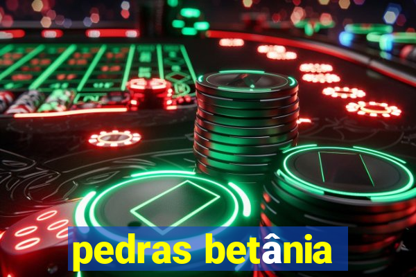 pedras betânia