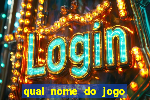 qual nome do jogo do touro