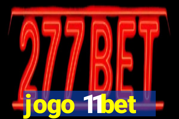 jogo 11bet