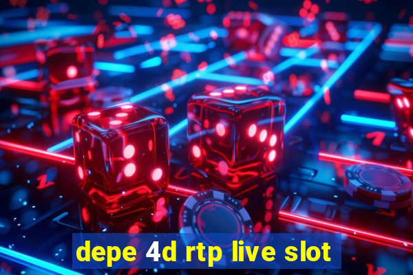 depe 4d rtp live slot