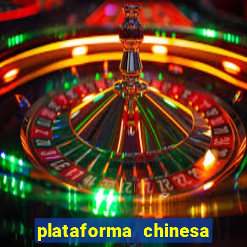 plataforma chinesa do tigrinho