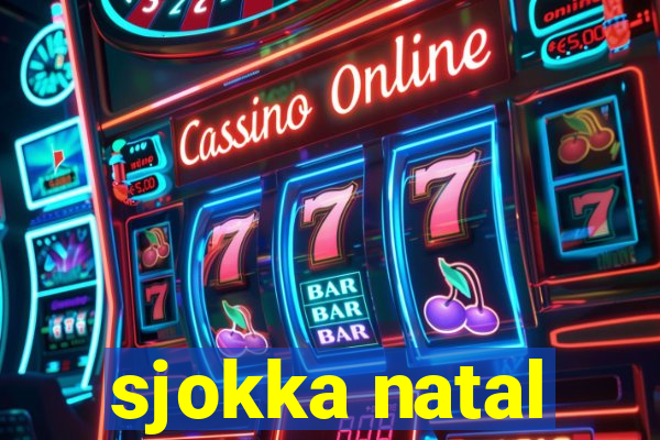 sjokka natal