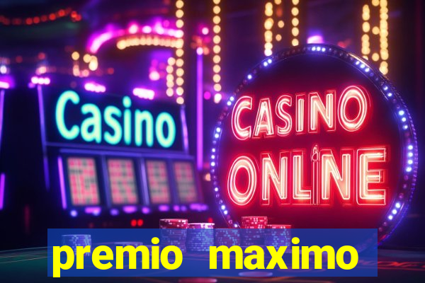 premio maximo fortune tiger