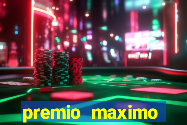 premio maximo fortune tiger