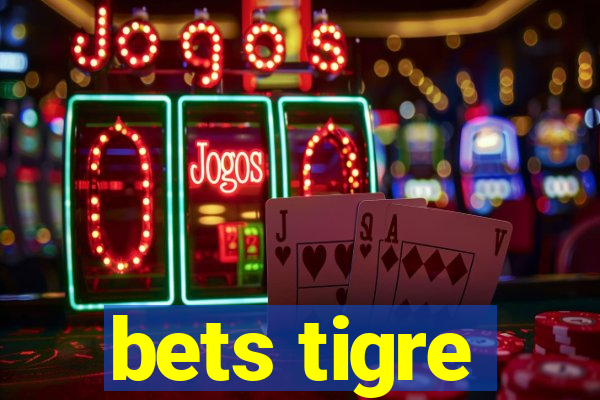 bets tigre