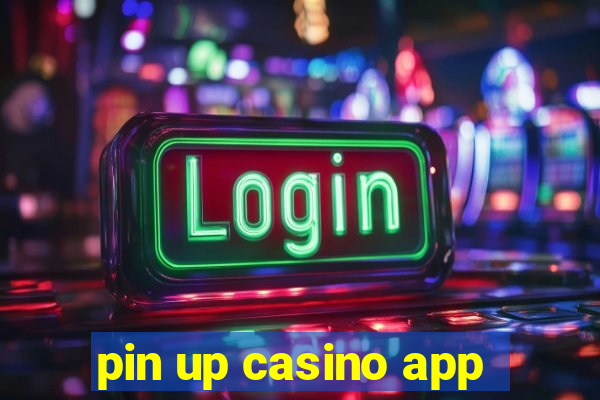 pin up casino app