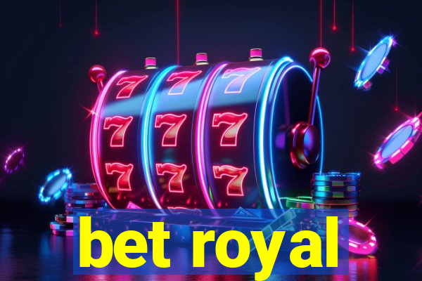 bet royal