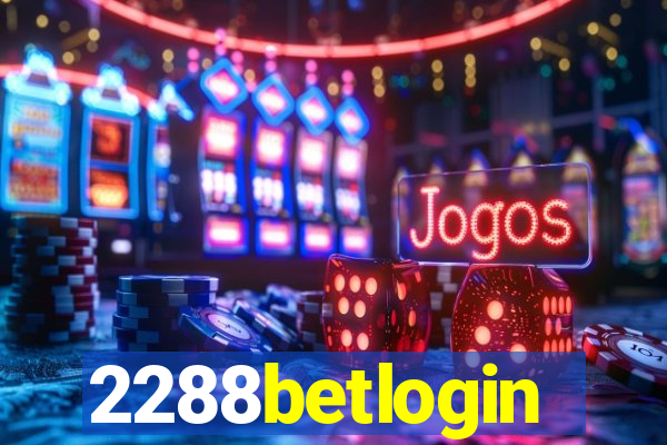 2288betlogin