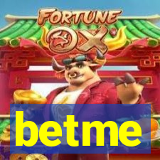 betme