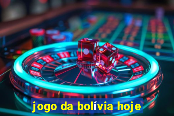 jogo da bolívia hoje