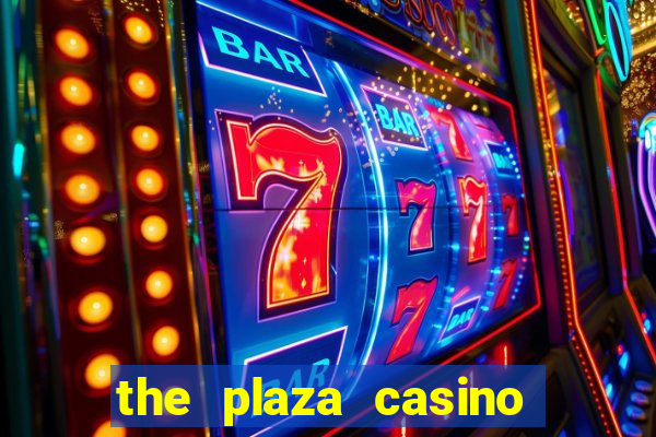 the plaza casino las vegas