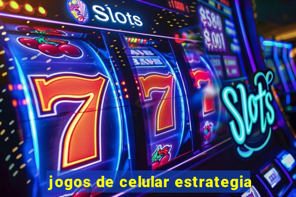 jogos de celular estrategia