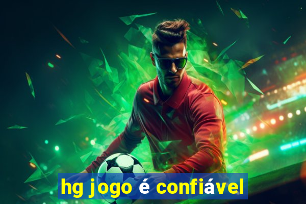 hg jogo é confiável