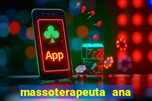 massoterapeuta ana rodrigues| massagem terapêutica | reiki| zona norte| porto alegre