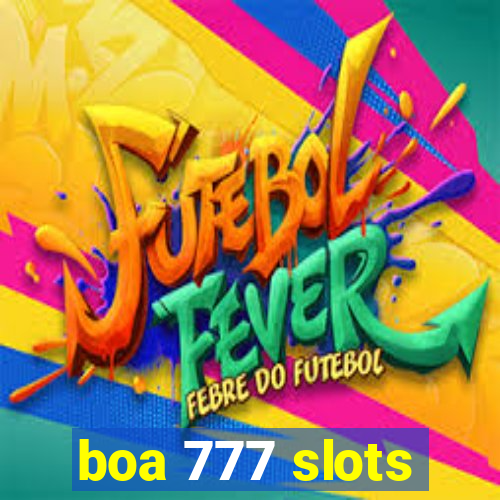 boa 777 slots