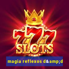 magia reflexos d&d