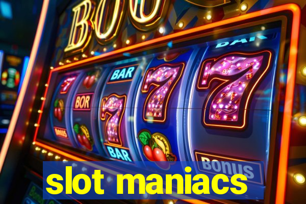 slot maniacs