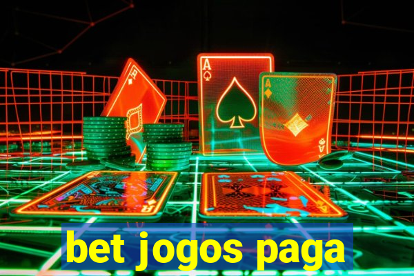 bet jogos paga