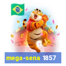 mega-sena 1857