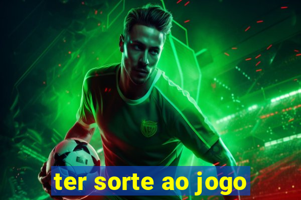 ter sorte ao jogo