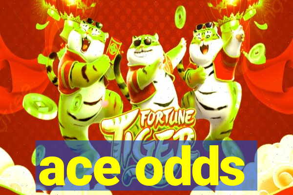 ace odds