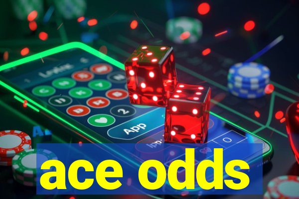 ace odds