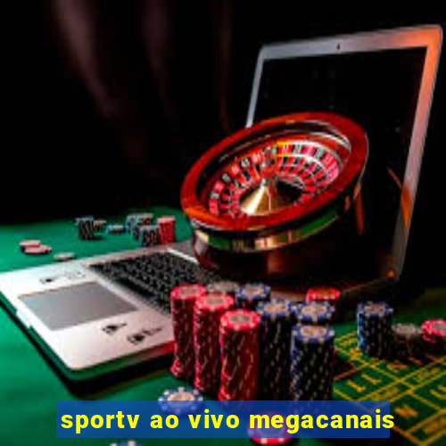 sportv ao vivo megacanais