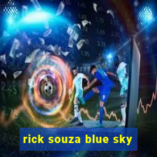 rick souza blue sky