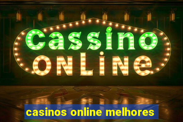 casinos online melhores