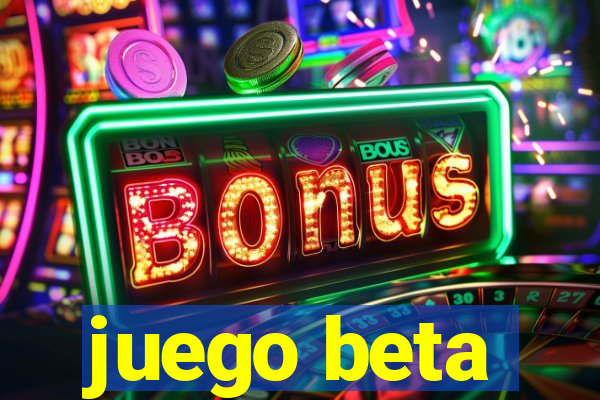 juego beta